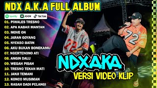 NDX AKA FULL ALBUM TERBARU VIRAL 2024  PIWALES TRESNO APA KABAR MANTAN [upl. by Jamil812]