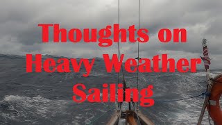 Thoughts on Heavy Weather Sailing [upl. by Octavian]