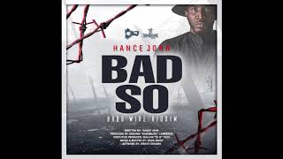 Bad So by Hance John [upl. by Brendan]