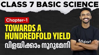 Class 7 Basic Science  Chapter 1 Towards a Hundredfold Yield  Vilaykkam Noorumeni  Part 1 [upl. by Duck]