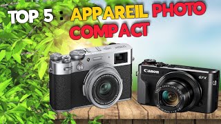 TOP 5  Meilleur appareil photo compact 2024 [upl. by Aihsakal]