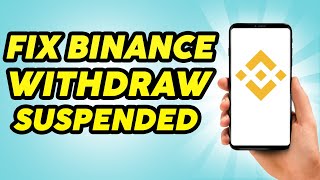 How to Fix Binance Withdraw Suspended  Easily Fixed 2023 [upl. by Elfrida]