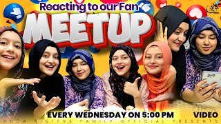 Reacting to our fan meetup  Huda Sisters Family Official  Khubsurat yadain  2024 [upl. by Etakyram]