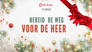 Live Kerkdienst  Derde advent  Bereid de weg voor de Heer  EC De Rivier  17 december 2023 [upl. by Afas764]