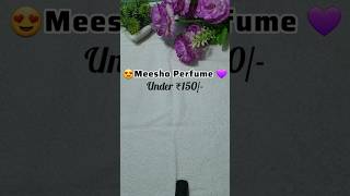 Meesho Finds  Best Perfume  At low price  Under ₹150  meesho perfume shorts [upl. by Retsof]