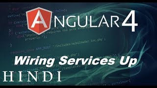 Angular 4 Tutorial 17 Wiring Services Up हिन्दी [upl. by Bulley]