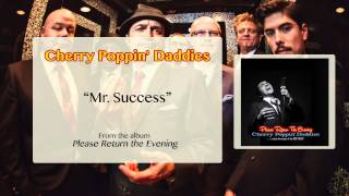 Cherry Poppin Daddies  Mr Success Audio Only [upl. by Hedi686]