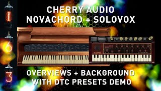 CHERRY AUDIO  NOVACHORD  SOLOVOX First Look  DTC Preset Demos [upl. by Shoshana]