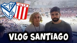 ASÍ SE VIVIÓ LA FINAL ENTRE VÉLEZ Y ESTUDIANTESLP EL VLOG de Santiago del Estero [upl. by Guenna]