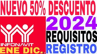 🔥INFONAVIT 2024 CÓMO PEDIR 50 DE DESCUENTO Y REQUISITOS HOY AQUÍ💥 [upl. by Ardnossac]