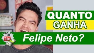 Quanto Ganha Felipe Neto Atualizado 2019 [upl. by Naud]