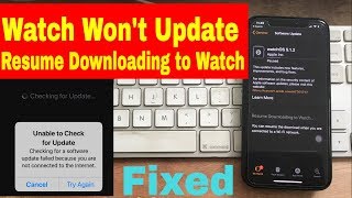 WatchOS 8 Stuck on Unable to Check for Update Resume Downloading on iPhone [upl. by Caleb]