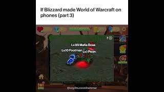 If Blizzard made WoW on phones part 2 [upl. by Cirdahc]