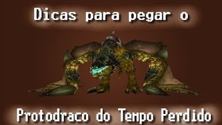 Dicas para pegar o Protodraco do Tempo Perdido  TimeLost ProtoDrake [upl. by Aloin]