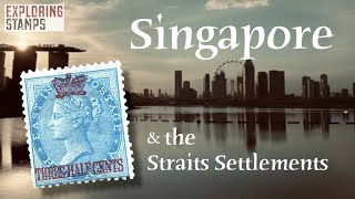 Singapore amp Straits Settlements Stamps S4E3 [upl. by Toth315]