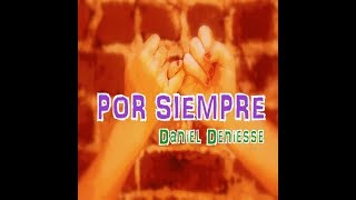 CANCIÓN DESPEDIDA PRIMARIA  Por siempre  Daniel Deniesse [upl. by Artsa]