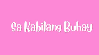 Sa Kabilang Buhay lyrics by Silent Sanctuary [upl. by Fae153]