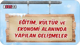 Eğitim Kültür ve Ekonomi Alanında Yapılan Gelişmeler 📕 tonguçCUP 3Sezon  8SOS21 2024LGS [upl. by Eahs]