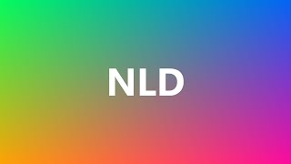 NLD  Medical Definition and Pronunciation [upl. by Robinson]