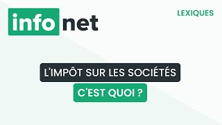 Limpôt sur les sociétés cest quoi  définition aide lexique tuto explication [upl. by Otilegna]