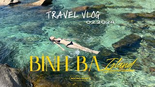 Đảo Bình Ba  Chơi một tuần chưa chán  Ngòng Ngọc  Travel Vlog [upl. by Auoz504]