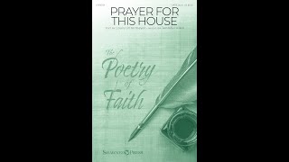 PRAYER FOR THIS HOUSE SATB Choir  Jennifer Klein [upl. by Heidy]