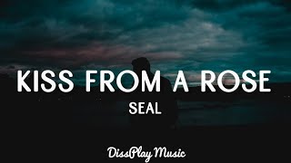 Seal  Kiss From a Rose lyrics [upl. by Gloriane]