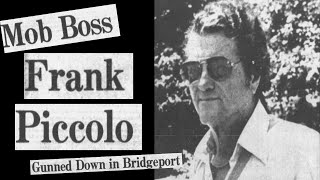 Mob Hit in Connecticut  The Demise of Gambino Mobster Frank Piccolo [upl. by Oslec]