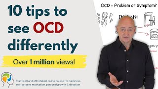 OCD Obsessive Compulsive Disorder  A therapists perspective and 10 top tips [upl. by Cavit]