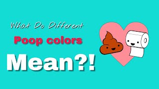 What Do Different Poop Colors Mean [upl. by Snashall410]