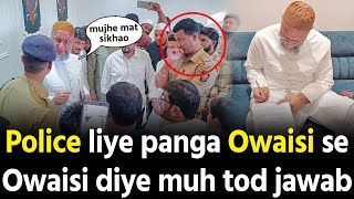 Police liye panga Asaduddin Owaisi se phir kya huwa dekho [upl. by Annovy]