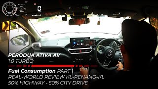 Fuel Consumption Realworld Review Part 1  Perodua Ativa AV 10 Turbo  50 Highway  50 City [upl. by Weiler332]