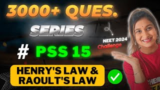 3000 Questions  PSS 15  Henrys law and Raoults Law  Solutions  CHEMISTRY neet2024 [upl. by Neelram388]