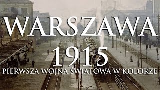 WARSZAWA 1915 W KOLORZE  PIERWSZA WOJNA ŚWIATOWA  AI COLORIZED MOVIE  WARSAW 1915 IN COLOR [upl. by Schwinn933]