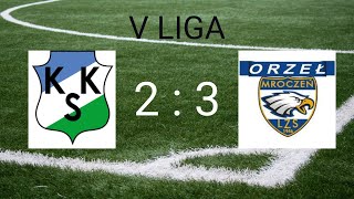 KKS KALISZ II  ORZEŁ MROCZEŃ 2  3 CAŁY MECZ V LIGA [upl. by Alim707]