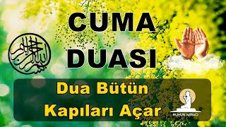 CUMA DUASI DİNLE GÜNÜN DUALARI RUHUN MİRACI Cumaya Özel Dua [upl. by Moss]