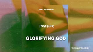 Glorifying God  UBC Worship [upl. by Otokam803]