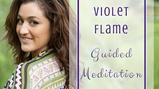 Guided Meditation  Ep 24 Violet Flame  transmuting emotions [upl. by Angell]