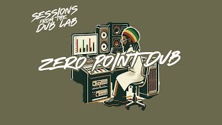 REGGAE DUB SESSION  ZERO POINT DUB  Roots Reggae Instrumental [upl. by Ynohtona225]