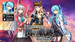 The Legend of Heroes Northern War  Official Launch Gameplay AndroidiOS [upl. by Caron]