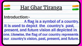 Har Ghar tiranga essay in english  Essay on Har Ghar Tiranga in English  Har Ghar Tiranga 🇮🇳🇮🇳 [upl. by Swanhildas]