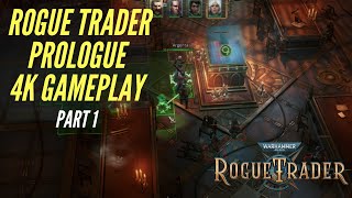 First 80 minutes of Warhammer 40k Rogue Trader Prologue Playthrough Part 1  4K Gameplay [upl. by Anade488]