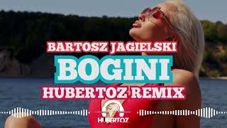 Bartosz Jagielski  BOGINI  HUBERTOZ REMIX HIT 2024 NOWOŚĆ [upl. by Donal]