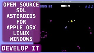 Open Source SDL Asteroids For Apple OSX Linux Windows [upl. by Agon63]