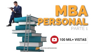 MBA Personal Parte 1  Un resumen de Libros para Emprendedores Podcast [upl. by Lledyr]