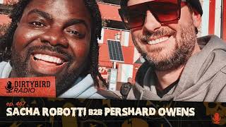 Dirtybird Radio 467  Sacha Robotti b2b Pershard Owens [upl. by Enomad55]