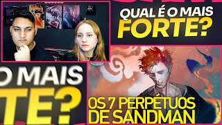 OS 7 PERPÉTUOS DE SANDMAN  REACT EM CASAL [upl. by Aehtela]