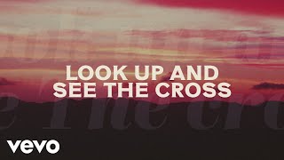 Anne Wilson Chris Tomlin  The Cross Official Lyric Video [upl. by Cattima652]