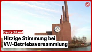 Hitzige Stimmung bei VWBetriebsversammlung  Betriebsrat kündigt Widerstand an [upl. by Khan]