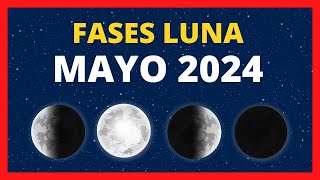 🌟 FASES DE LA LUNA MAYO 2024 🌙 CALENDARIO LUNAR MAYO 2024 🚀 FASE LUNA HOY ✨ CUÁL ES LA LUNA HOY [upl. by Ingalls323]